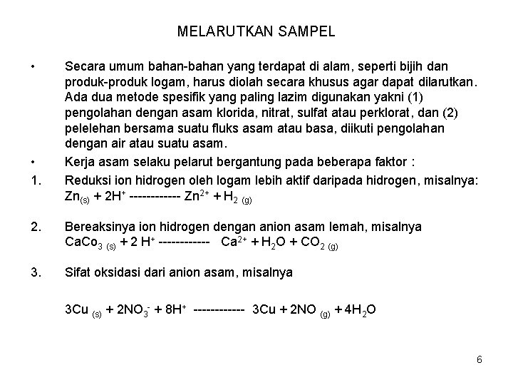 MELARUTKAN SAMPEL • • 1. Secara umum bahan-bahan yang terdapat di alam, seperti bijih