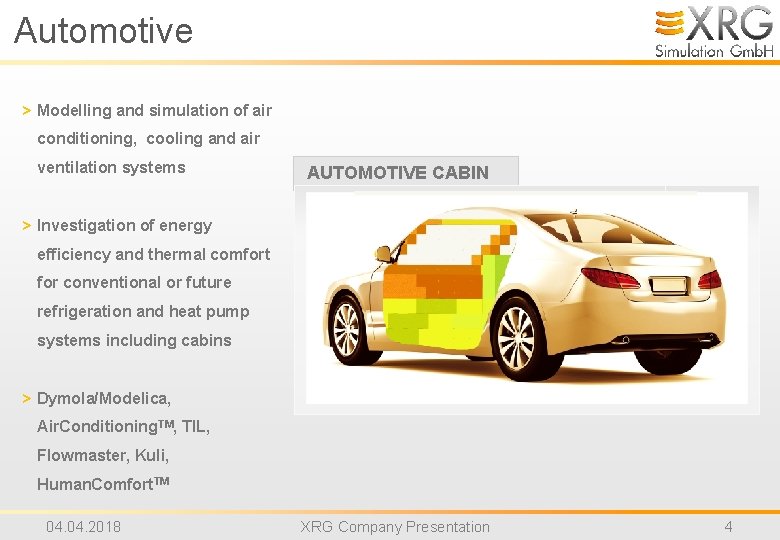 Automotive > Modelling and simulation of air conditioning, cooling and air ventilation systems AUTOMOTIVE