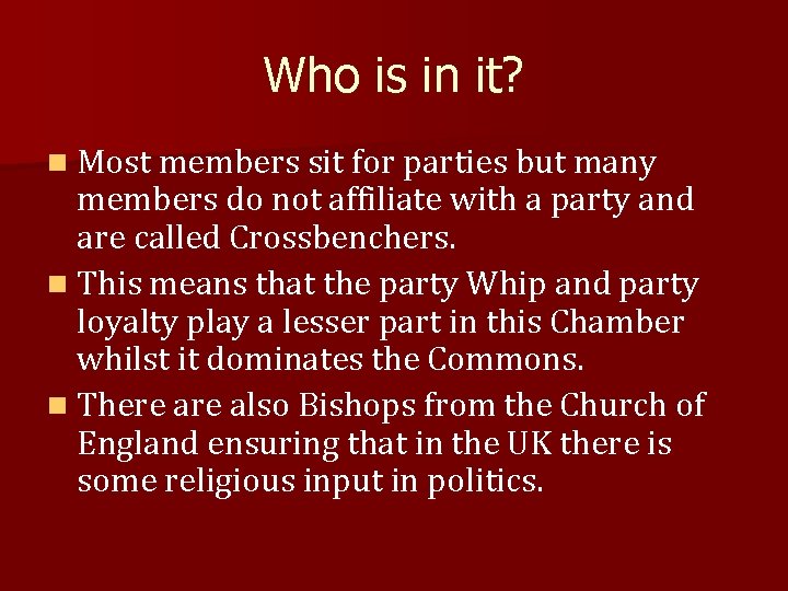 Who is in it? n Most members sit for parties but many members do