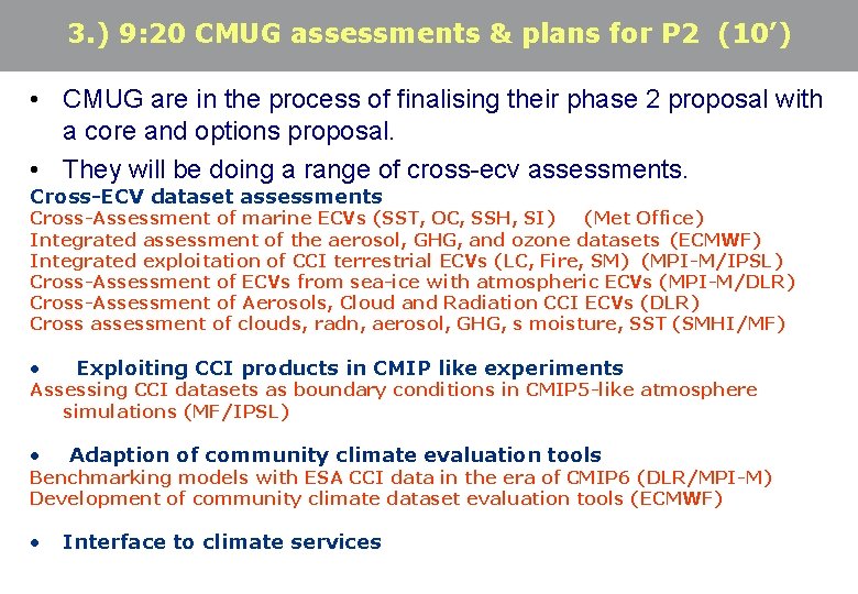 3. ) 9: 20 CMUG assessments & plans for P 2 (10’) • CMUG