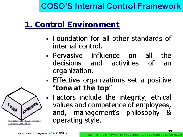 COSO’S Internal Control Framework 1. Control Environment § § www. cacubo. org/pdf/2007 Chicago/d km%20