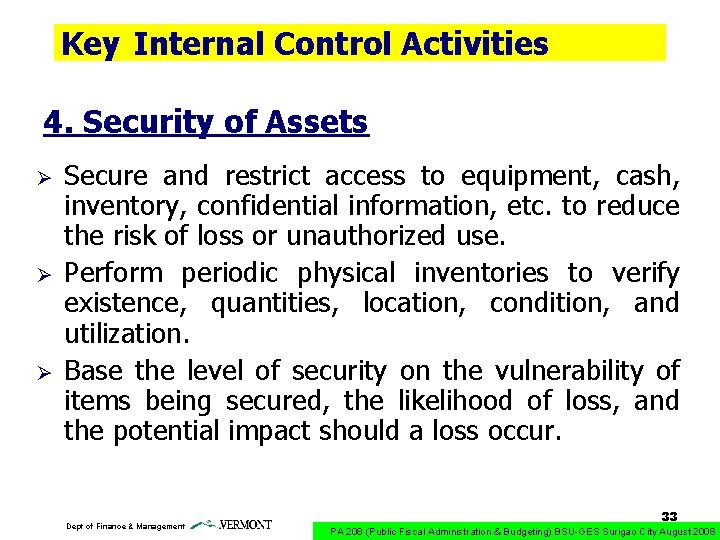Key Internal Control Activities 4. Security of Assets Ø Ø Ø Secure and restrict