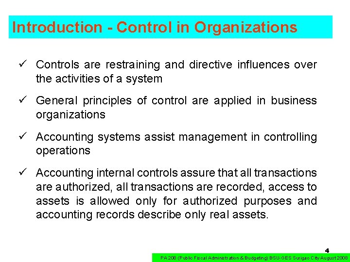 Introduction - Control in Organizations ü Controls are restraining and directive influences over the