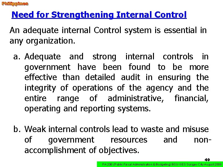 Need for Strengthening Internal Control An adequate internal Control system is essential in any