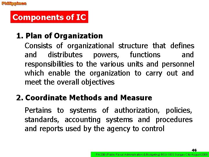 Components of IC 1. Plan of Organization Consists of organizational structure that defines and