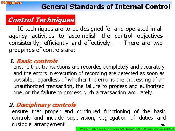 General Standards of Internal Control Techniques IC techniques are to be designed for and