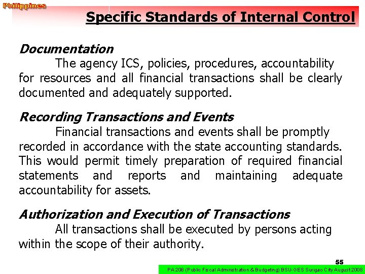 Specific Standards of Internal Control Documentation The agency ICS, policies, procedures, accountability for resources