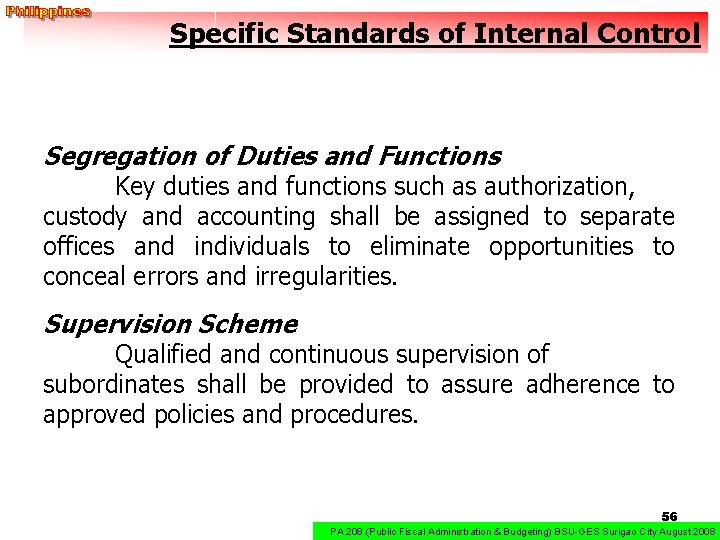 Specific Standards of Internal Control Segregation of Duties and Functions Key duties and functions