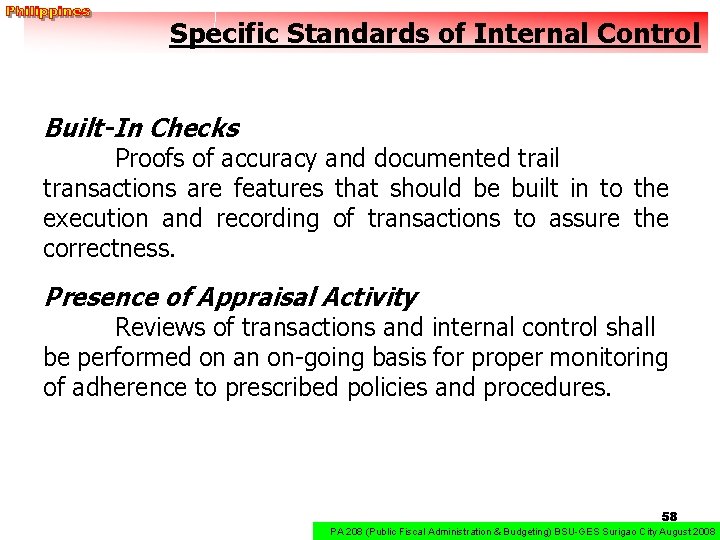Specific Standards of Internal Control Built-In Checks Proofs of accuracy and documented trail transactions