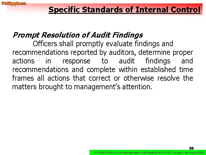 Specific Standards of Internal Control Prompt Resolution of Audit Findings Officers shall promptly evaluate