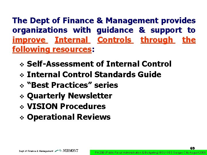 The Dept of Finance & Management provides organizations with guidance & support to improve