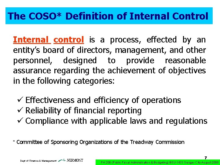 The COSO* Definition of Internal Control Internal control is a process, effected by an