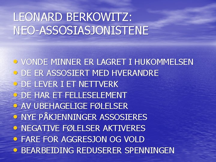 LEONARD BERKOWITZ: NEO-ASSOSIASJONISTENE • VONDE MINNER ER LAGRET I HUKOMMELSEN • DE ER ASSOSIERT