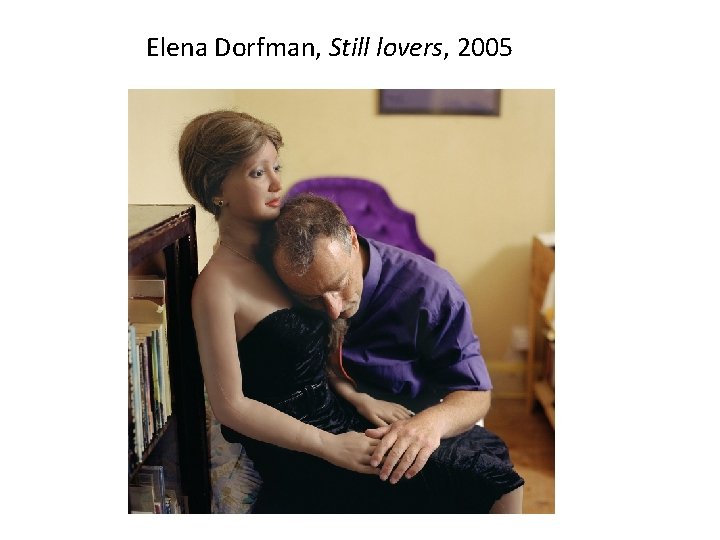 Elena Dorfman, Still lovers, 2005 