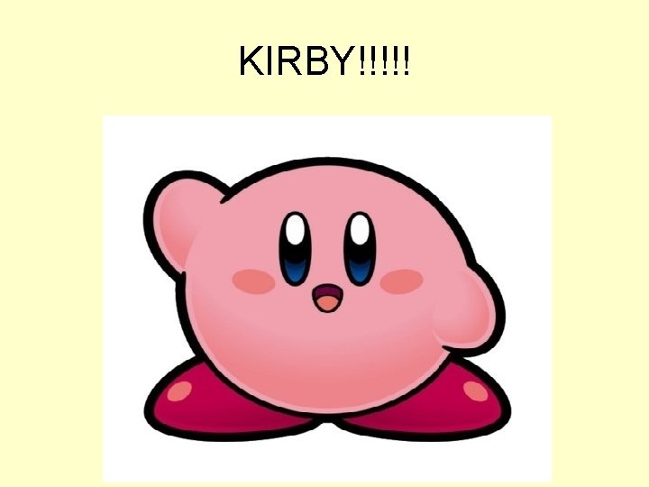 KIRBY!!!!! 