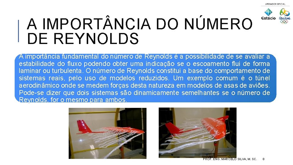 A IMPORT NCIA DO NÚMERO DE REYNOLDS A importância fundamental do número de Reynolds