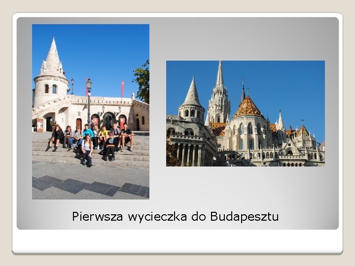 Pierwsza wycieczka do Budapesztu 