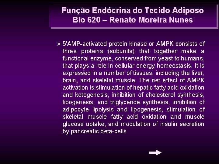 Função Endócrina do Tecido Adiposo Bio 620 – Renato Moreira Nunes » 5'AMP-activated protein