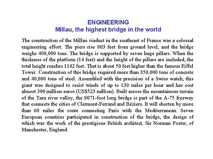 ENGINEERING Millau, the highest bridge in the world The construction of the Millau viaduct