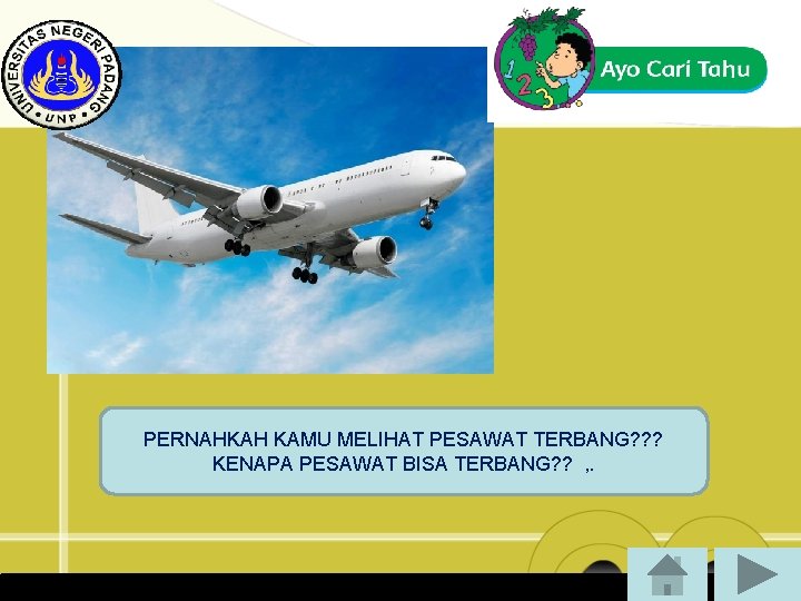 PERNAHKAH KAMU MELIHAT PESAWAT TERBANG? ? ? KENAPA PESAWAT BISA TERBANG? ? , .