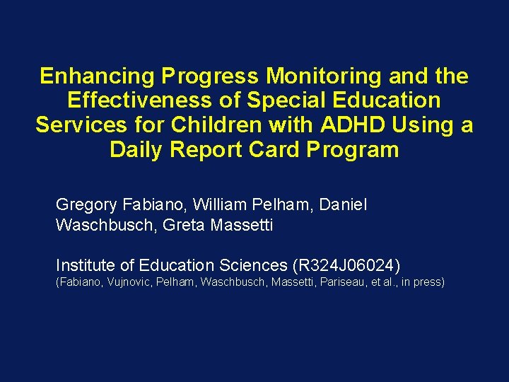 Enhancing Progress Monitoring and the Effectiveness of Special Education Services for Children with ADHD