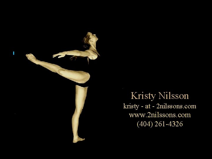 n Thank You Kristy Nilsson kristy - at - 2 nilssons. com www. 2