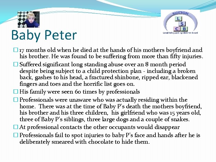 Baby Peter � 17 months old when he died at the hands of his