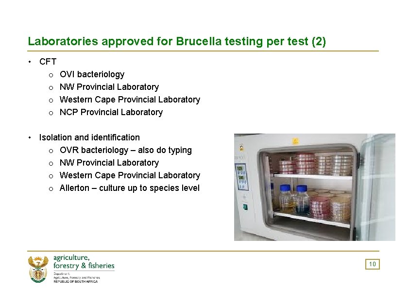 Laboratories approved for Brucella testing per test (2) • CFT o o OVI bacteriology