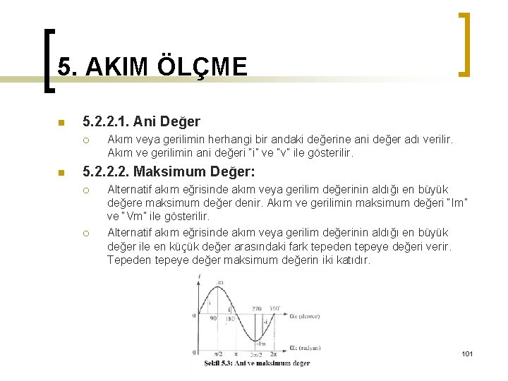 5. AKIM ÖLÇME n 5. 2. 2. 1. Ani Değer ¡ n Akım veya