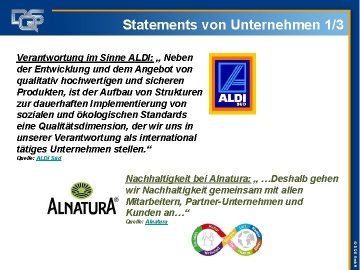 Statements von Unternehmen 1/3 Verantwortung im Sinne ALDI: „ Neben der Entwicklung und dem