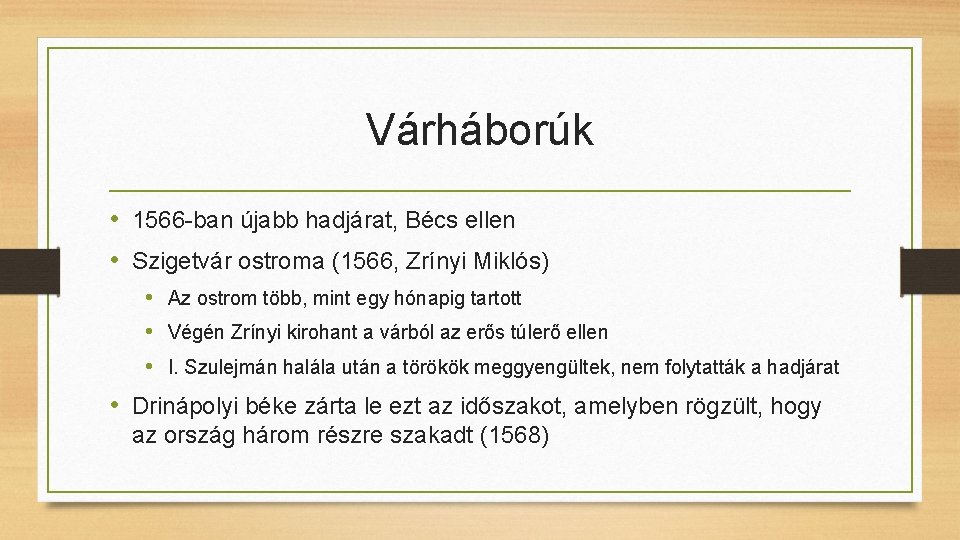 Várháborúk • 1566 -ban újabb hadjárat, Bécs ellen • Szigetvár ostroma (1566, Zrínyi Miklós)