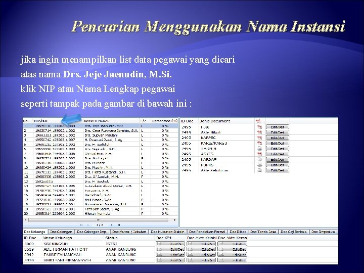 Pencarian Menggunakan Nama Instansi jika ingin menampilkan list data pegawai yang dicari atas nama