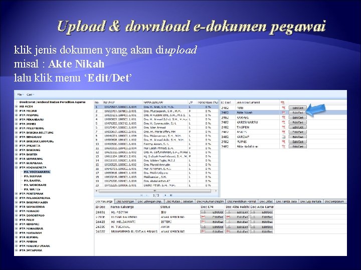 Upload & download e-dokumen pegawai klik jenis dokumen yang akan diupload misal : Akte Upload & download e-dokumen pegawai klik jenis dokumen yang akan diupload misal : Akte