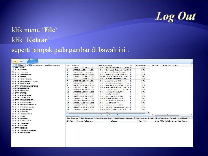 Log Out klik menu ‘File’ klik ‘Keluar’ seperti tampak pada gambar di bawah ini