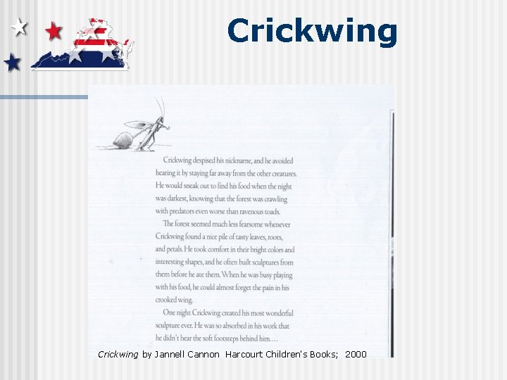 Crickwing by Jannell Cannon Harcourt Children's Books; 2000 