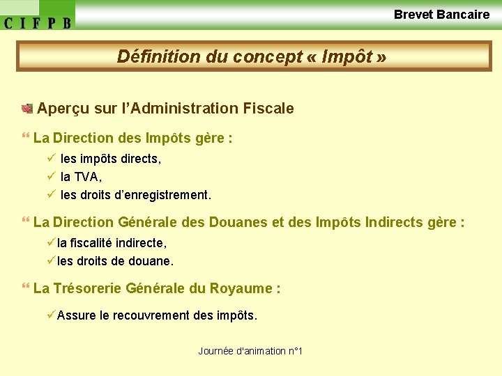  Brevet Bancaire Définition du concept « Impôt » Aperçu sur l’Administration Fiscale }
