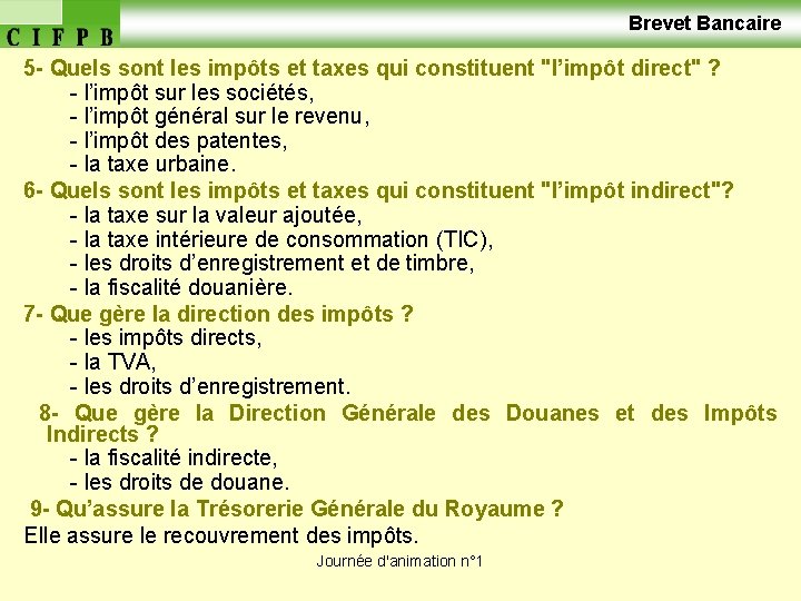  Brevet Bancaire 5 - Quels sont les impôts et taxes qui constituent "l’impôt