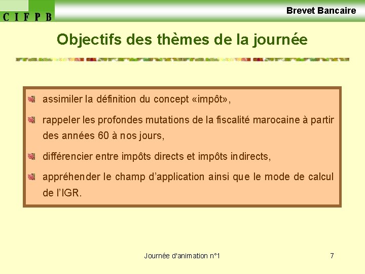  Brevet Bancaire Objectifs des thèmes de la journée assimiler la définition du concept