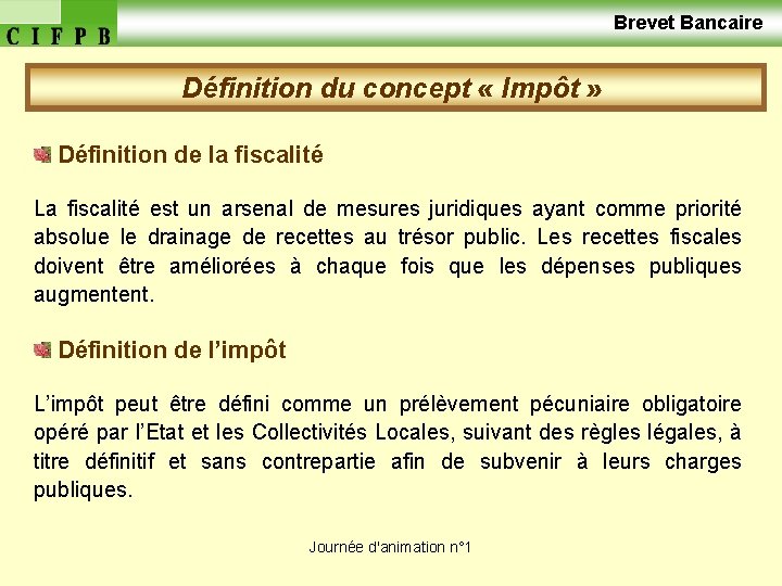  Brevet Bancaire Définition du concept « Impôt » Définition de la fiscalité La