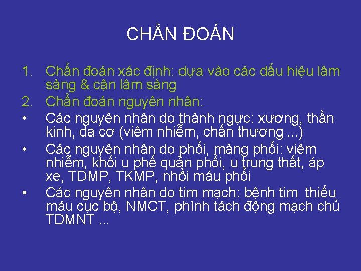 CHẨN ĐOÁN 1. Chẩn đoán xác định: dựa vào các dấu hiệu lâm sàng