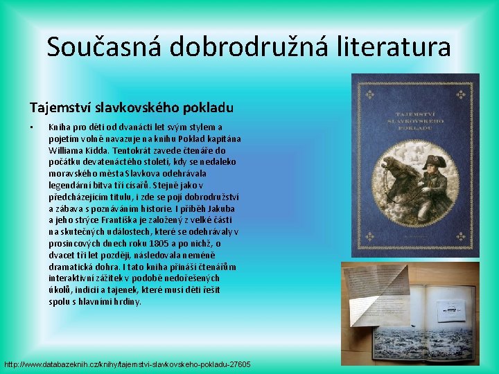 Současná dobrodružná literatura Tajemství slavkovského pokladu • Kniha pro děti od dvanácti let svým