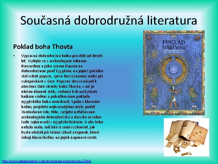 Současná dobrodružná literatura Poklad boha Thovta • Výpravná dobrodružná kniha pro děti od deseti