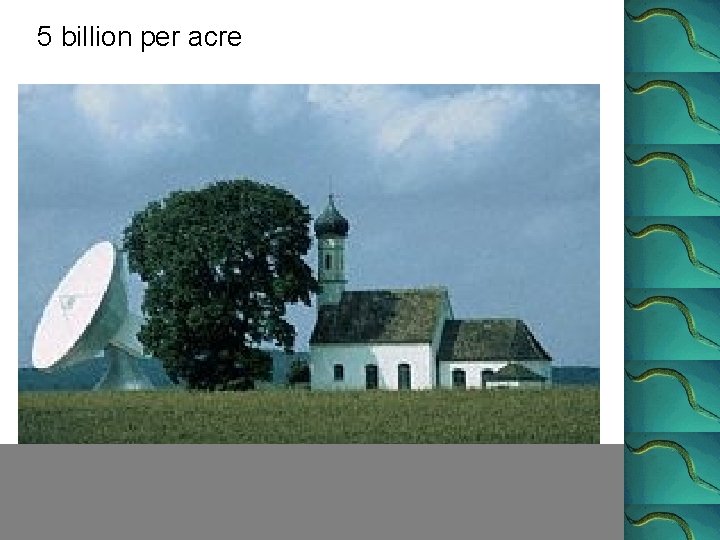 5 billion per acre 