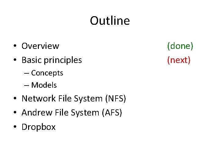 Outline • Overview • Basic principles – Concepts – Models • Network File System