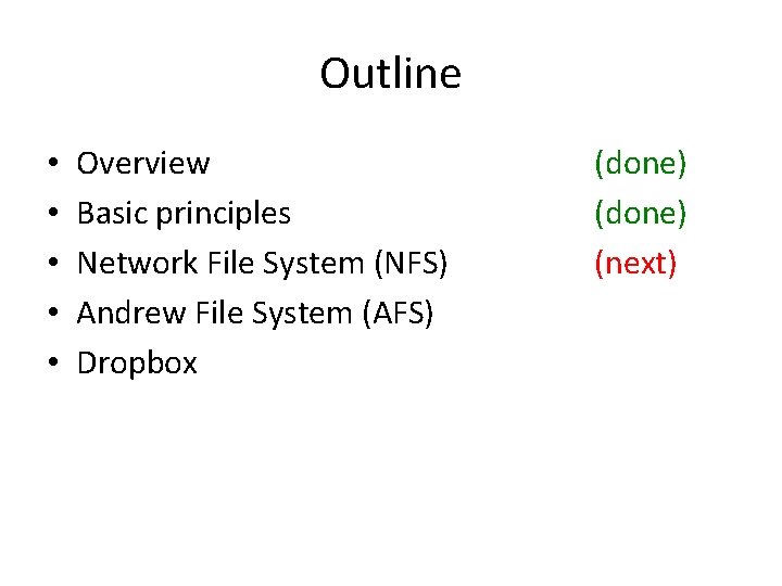 Outline • • • Overview Basic principles Network File System (NFS) Andrew File System Outline • • • Overview Basic principles Network File System (NFS) Andrew File System