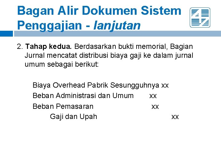 Bagan Alir Dokumen Sistem Penggajian - lanjutan 2. Tahap kedua. Berdasarkan bukti memorial, Bagian