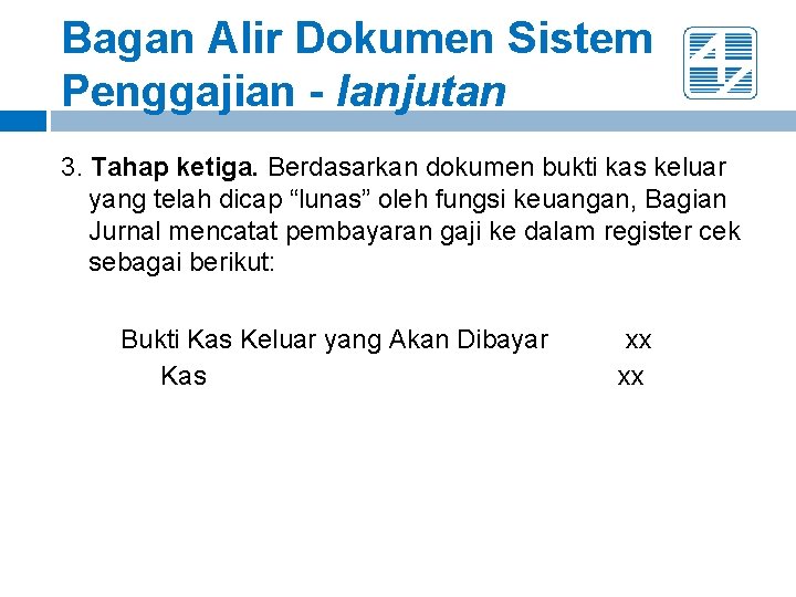 Bagan Alir Dokumen Sistem Penggajian - lanjutan 3. Tahap ketiga. Berdasarkan dokumen bukti kas