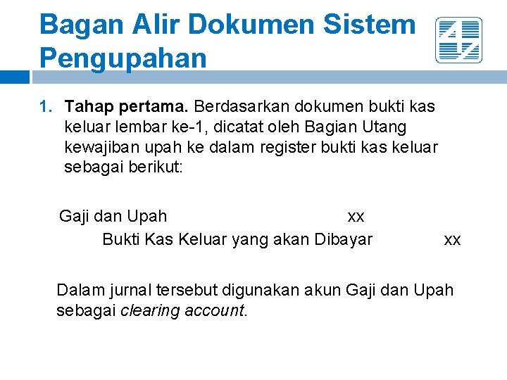 Bagan Alir Dokumen Sistem Pengupahan 1. Tahap pertama. Berdasarkan dokumen bukti kas keluar lembar