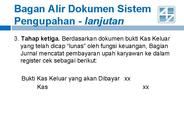 Bagan Alir Dokumen Sistem Pengupahan - lanjutan 3. Tahap ketiga. Berdasarkan dokumen bukti Kas