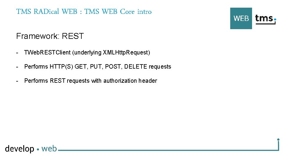 TMS RADical WEB : TMS WEB Core intro Framework: REST - TWeb. RESTClient (underlying